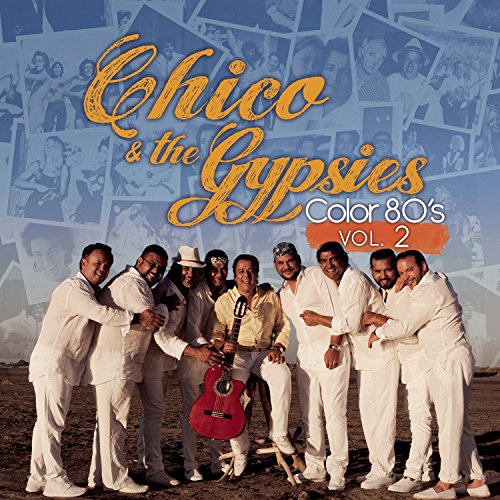 Chico & The Gypsies - Color 80'S, Vol. 2 von Smart