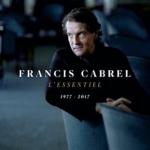 Francis Cabrel - L'essentiel 1977-2017 Francis Cabrel - L'essentiel 1977-2017 von SONY MUSIC CANADA ENTERTAINMENT INC.