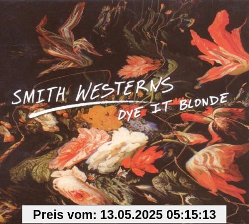 Dye It Blonde von Smith Westerns