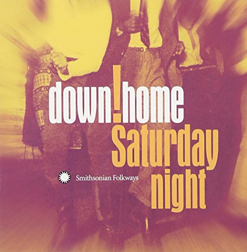 Down Home Saturday Night! von Smithsonian Folkways