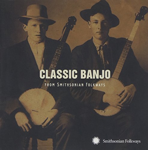 Classic Banjo from Smithsonian Folkways Classic Banjo from Smithsonian Folkways von Smithsonian Folkways
