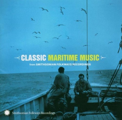 Classic Maritime From Smithsonian Folkways by Classic Maritime From Smithsonian Folkwa (2004) Audio CD von Smithsonian Folkways