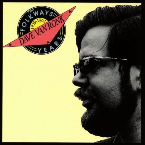 Dave Van Ronk: The Folkways Years, 1959-1961 by Van Ronk, Dave (1992) Audio CD von Smithsonian Folkways