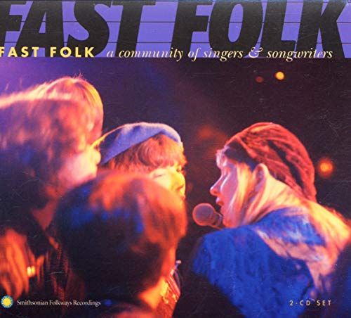 Fast Folk - A Community of Singers & Songwriters Fast Folk - A Community of Singers & Songwriters von Smithsonian Folkways