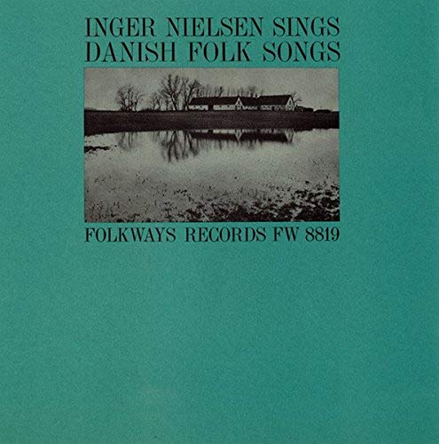 Inger Nielsen Sings Danish Folk Songs von Smithsonian Folkways