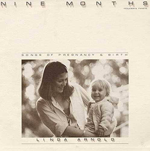 Nine Months: Songs of Pregnancy and Birth von Smithsonian Folkways