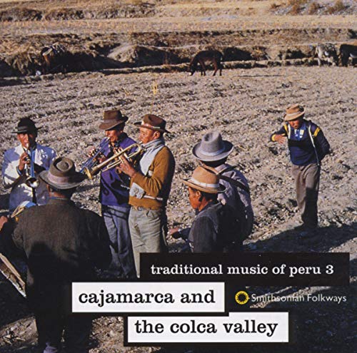 Vol. 3 - Cajamarca & the Colca Valley Vol. 3 - Cajamarca & the Colca Valley von Smithsonian Folkways