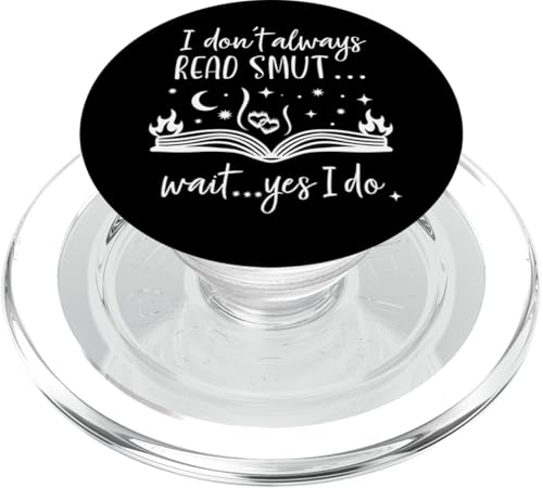 I Don't Always Read Smut Books Smutt Bookish Smutty Book PopSockets PopGrip für MagSafe I Don't Always Read Smut Books Smutt Bookish Smutty Book PopSockets PopGrip für MagSafe von Smut Reader Merchandise,Smut Reader Accessories
