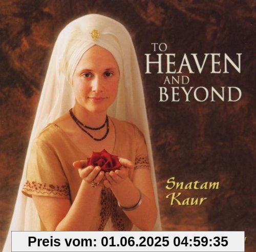To Heaven and Beyond von Snatam Kaur