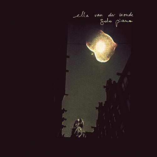 Ella Van Der Woude - Solo Piano Ella Van Der Woude - Solo Piano von Snowstar Records