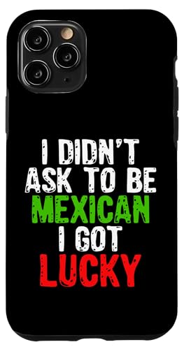 Ich habe nicht darum gebeten, Mexikaner zu sein, ich hatte Hülle für iPhone 11 Pro von So Cool Designs