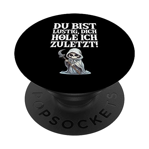 Du Bist Lustig Dich Hole Ich Zuletzt PopSockets Klebender PopGrip Du Bist Lustig Dich Hole Ich Zuletzt PopSockets Klebender PopGrip von So Viele Idioten Und Nur Eine Sense Shop