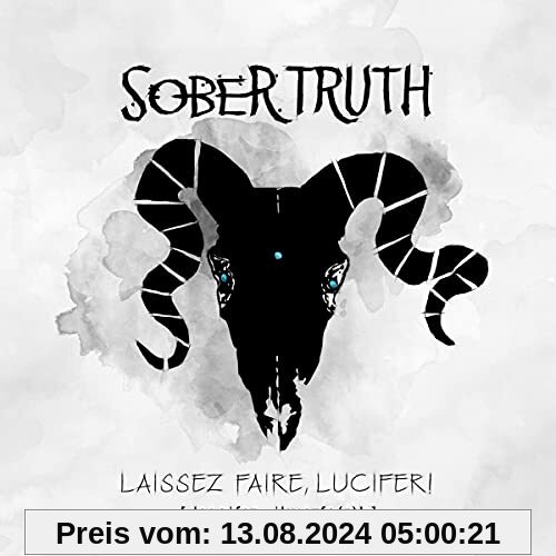 Laissez Faire,Lucifer! von Sober Truth