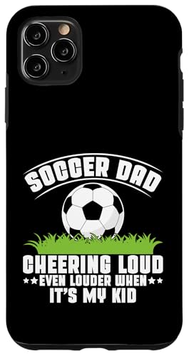 Cheering Loud Even Louder When It's My Kid Soccer Dad Hülle für iPhone 11 Pro Max Cheering Loud Even Louder When It's My Kid Soccer Dad Hülle für iPhone 11 Pro Max von Soccer Dad Gifts
