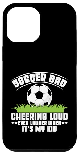 Cheering Loud Even Louder When It's My Kid Soccer Dad Hülle für iPhone 12 Pro Max Cheering Loud Even Louder When It's My Kid Soccer Dad Hülle für iPhone 12 Pro Max von Soccer Dad Gifts