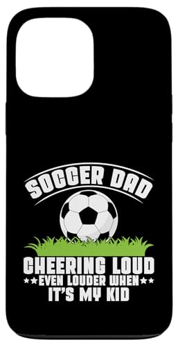 Cheering Loud Even Louder When It's My Kid Soccer Dad Hülle für iPhone 13 Pro Max Cheering Loud Even Louder When It's My Kid Soccer Dad Hülle für iPhone 13 Pro Max von Soccer Dad Gifts