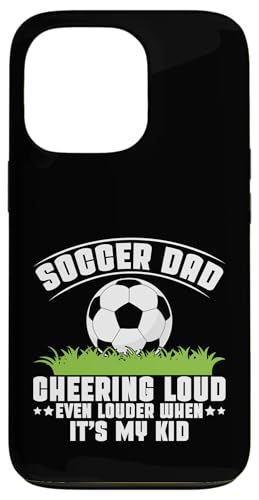 Cheering Loud Even Louder When It's My Kid Soccer Dad Hülle für iPhone 13 Pro Cheering Loud Even Louder When It's My Kid Soccer Dad Hülle für iPhone 13 Pro von Soccer Dad Gifts