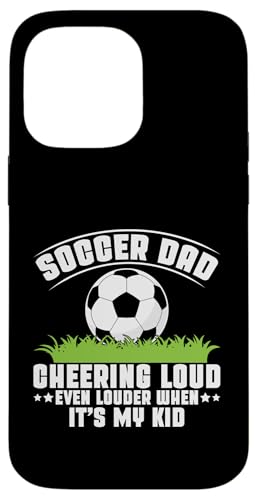 Cheering Loud Even Louder When It's My Kid Soccer Dad Hülle für iPhone 14 Pro Max Cheering Loud Even Louder When It's My Kid Soccer Dad Hülle für iPhone 14 Pro Max von Soccer Dad Gifts