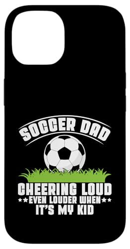 Cheering Loud Even Louder When It's My Kid Soccer Dad Hülle für iPhone 14 von Soccer Dad Gifts