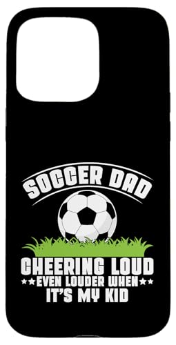 Cheering Loud Even Louder When It's My Kid Soccer Dad Hülle für iPhone 15 Pro Max Cheering Loud Even Louder When It's My Kid Soccer Dad Hülle für iPhone 15 Pro Max von Soccer Dad Gifts