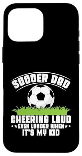Cheering Loud Even Louder When It's My Kid Soccer Dad Hülle für iPhone 16 Pro Max Cheering Loud Even Louder When It's My Kid Soccer Dad Hülle für iPhone 16 Pro Max von Soccer Dad Gifts