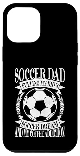 Fueling My Kid's Soccer Dream and My Coffee Addiction! Dad Hülle für iPhone 12 Pro Max Fueling My Kid's Soccer Dream and My Coffee Addiction! Dad Hülle für iPhone 12 Pro Max von Soccer Dad Gifts