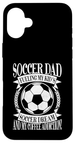 Fueling My Kid's Soccer Dream and My Coffee Addiction! Dad Hülle für iPhone 16 Plus Fueling My Kid's Soccer Dream and My Coffee Addiction! Dad Hülle für iPhone 16 Plus von Soccer Dad Gifts