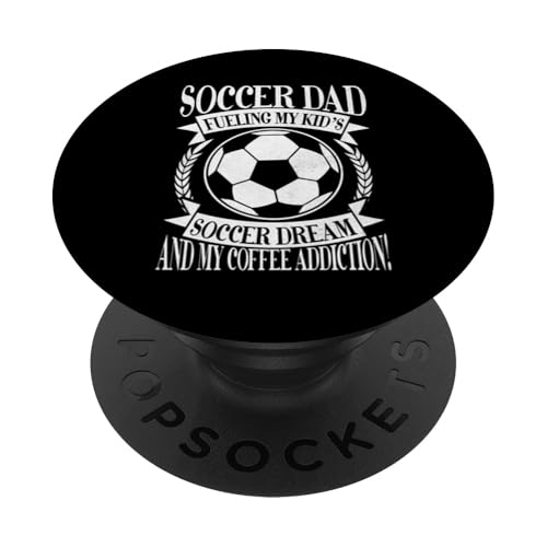 Fueling My Kid's Soccer Dream and My Coffee Addiction! Dad PopSockets Klebender PopGrip Fueling My Kid's Soccer Dream and My Coffee Addiction! Dad PopSockets Klebender PopGrip von Soccer Dad Gifts