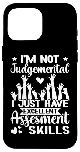 Sozialarbeiter: Sie sind nicht urteilend, haben aber Beurteilungsfähigkeiten Hülle für iPhone 16 Pro Max von Social Worker And Social Justice Designs
