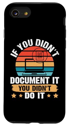 Sozialarbeiter: Wenn Sie es nicht dokumentiert haben, haben Sie es nicht getan Hülle für iPhone SE (2020) / 7 / 8 von Social Worker And Social Justice Designs
