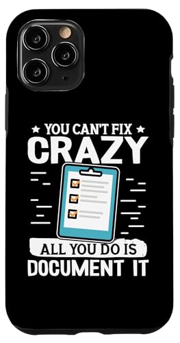 Sozialarbeiter: You Can't Fix Crazy, All You Do Is Dokument Hülle für iPhone 11 Pro von Social Worker And Social Justice Designs