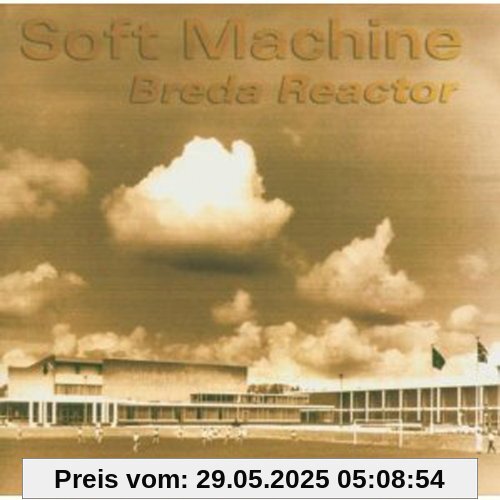 Breada Reactor von Soft Machine
