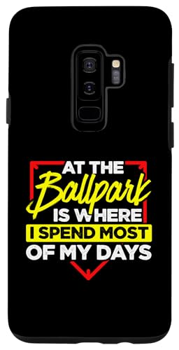 Hülle für Galaxy S9+ Im Ballpark verbringe ich die meiste Zeit meiner Tage mit Softball von Softball Gift Idea Softball Player Baseball Sports