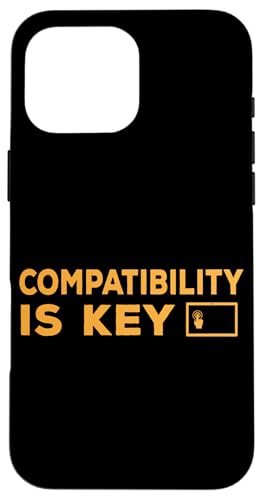 Kompatibilität ist das Schlüsseldesign von Softwareentwicklern für Ingenieure Hülle für iPhone 16 Pro Max von Software Developer Designs For Coders