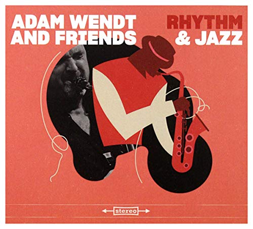 Adam Wendt & Friends: Rhythm & Jazz [CD] von Soliton