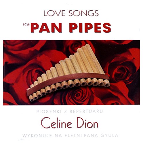 Gyula: Celine Dion - Love Songs For Pan Pipes [CD] von Soliton