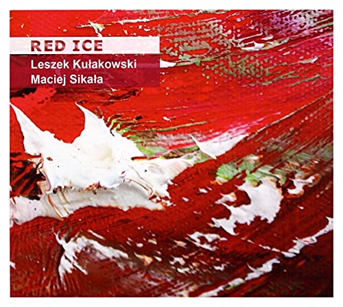 Leszek KuÄšakowski & Maciej SikaÄša: Red Ice [CD] von Soliton