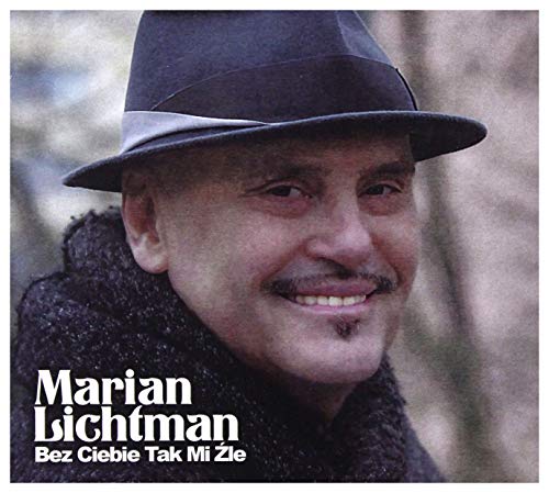 Marian Lichtman: Bez Ciebie Tak mi Ĺšle [CD] von Soliton