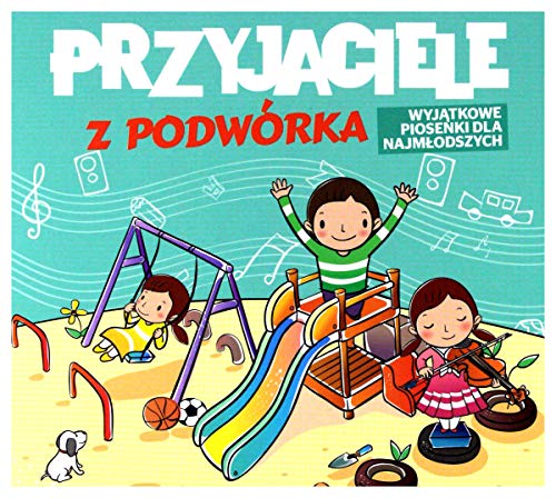 Przyjaciele z PodwĂlrka: WyjÄtkowe Piosenki Dla NajmĹodszych [CD] von Soliton