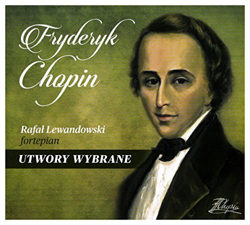RafaĹ Lewandowski: Fryderyk Chopin - Utwory Wybrane [CD] von Soliton