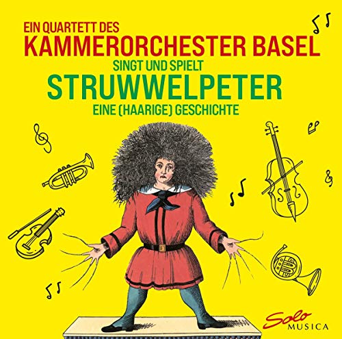 Der Struwwelpeter - Eine (haarige) Geschichte von Solo Musica (Naxos Deutschland Musik & Video Vertriebs-)