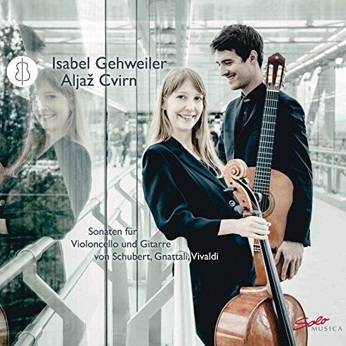 Schubert, Gnattali & Vivaldi: Sonaten für Cello und Gitarre von Solo Musica