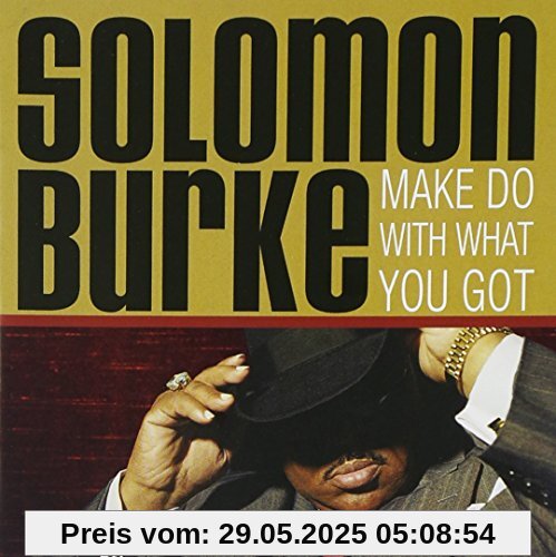 Make Do With What You Got von Solomon Burke
