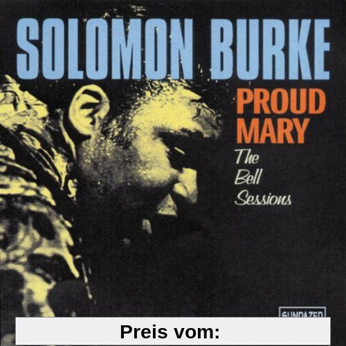 Proud Mary-the Bell Sessions von Solomon Burke