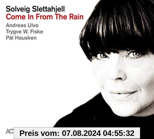 Come in from the Rain von Solveig Slettahjell