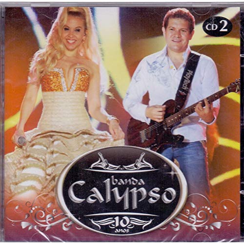 Banda Calypso 10 Anos Cd 2 Banda Calypso 10 Anos Cd 2 von Som Livre