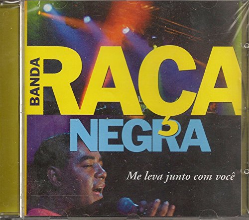 Banda Raca Negra - Me Leva Junto Com Voce [CD] 2004 von Som Livre