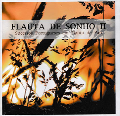 Flauta De Sonho II - Sucessos Portugueses Em Flauta De Pan [CD] 2006 von Som Livre