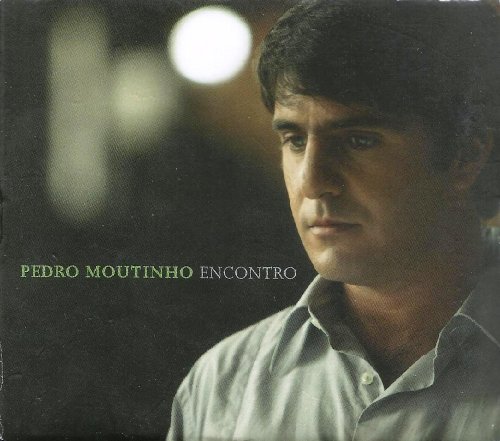Pedro Moutinho: Encontro [CD] 2006 von Som Livre