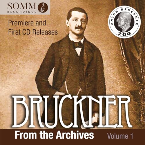 Bruckner from the Archives, Volume 1 von Somm (Naxos Deutschland Musik & Video Vertriebs-)